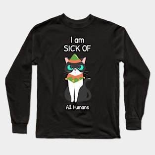 Cat is sick of all humans Long Sleeve T-Shirt